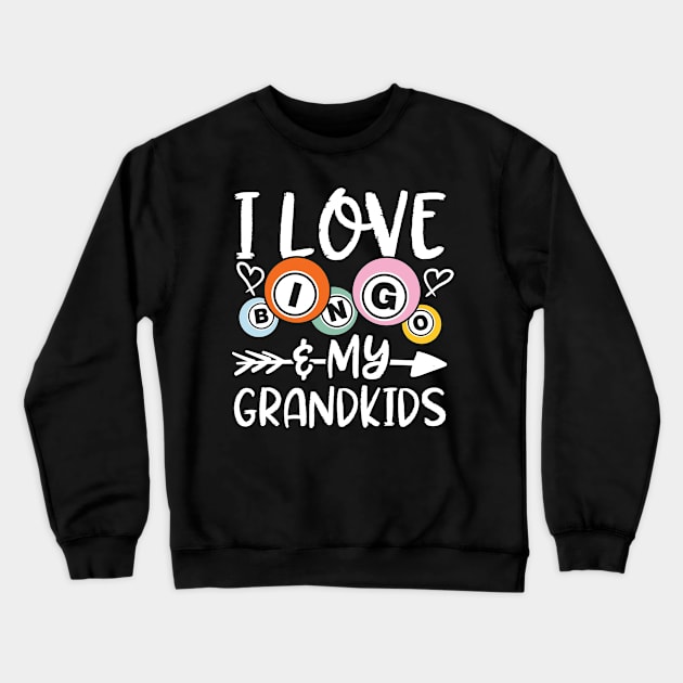 I Love Bingo and My Grandkids Crewneck Sweatshirt by AngelBeez29